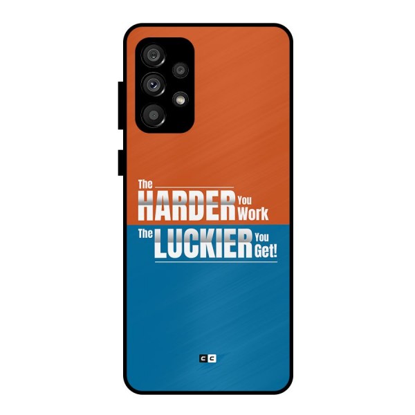 Hard Luck Metal Back Case for Galaxy A73 5G