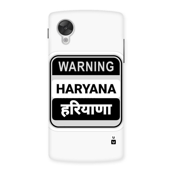 Haryana Warning Back Case for Google Nexus 5