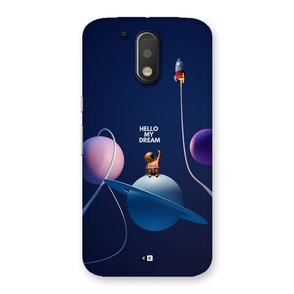 Hello My Dream Back Case for Moto G4 Plus