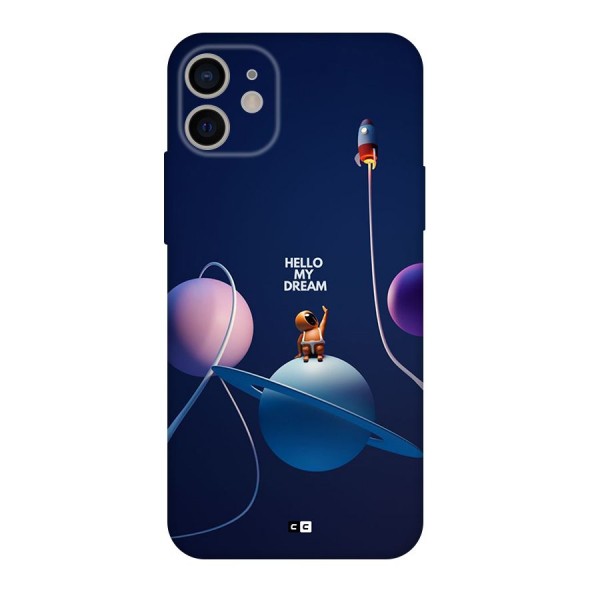 Hello My Dream Back Case for iPhone 11