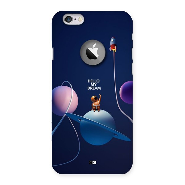 Hello My Dream Back Case for iPhone 6 Logo Cut