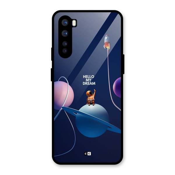 Hello My Dream Glass Back Case for OnePlus Nord