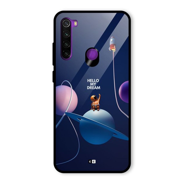 Hello My Dream Glass Back Case for Redmi Note 8