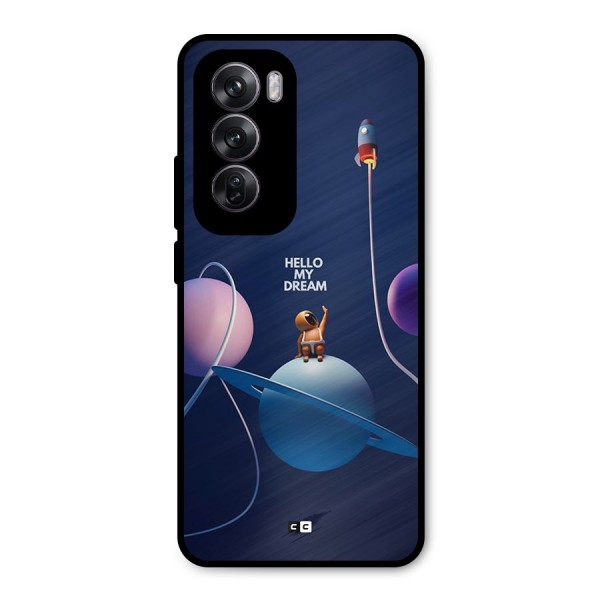 Hello My Dream Metal Back Case for Oppo Reno12 Pro