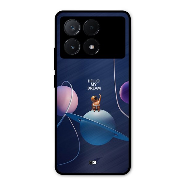 Hello My Dream Metal Back Case for Poco X6 Pro