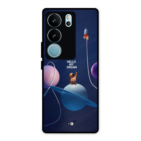 Hello My Dream Metal Back Case for Vivo V29