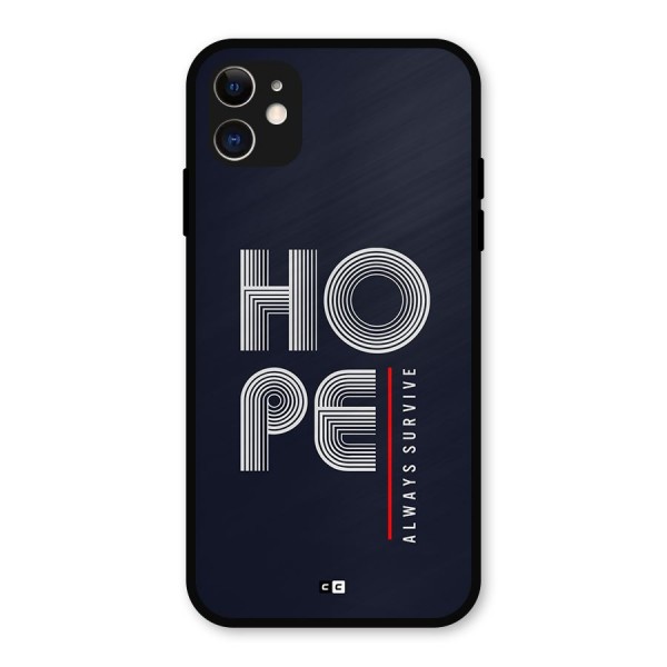 Hope Survives Metal Back Case for iPhone 11