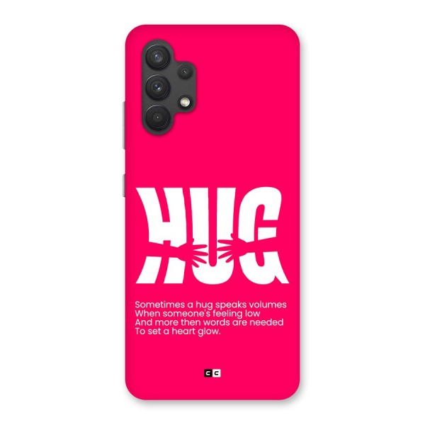 Hug Speaks Back Case for Galaxy A32