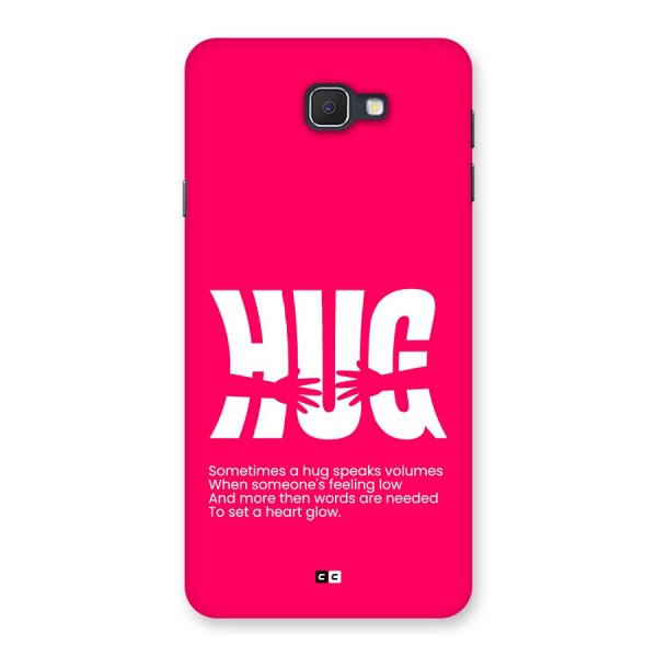 Hug Speaks Back Case for Galaxy J7 Prime