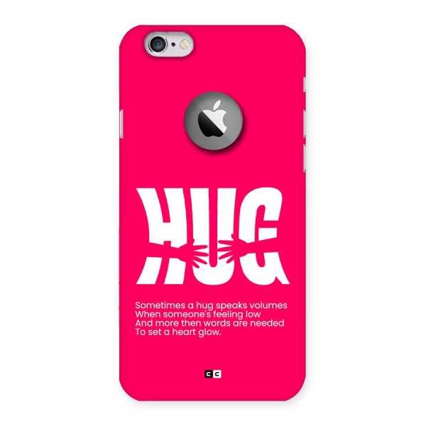 Hug Speaks Back Case for iPhone 6 Logo Cut