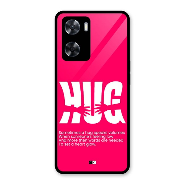 Hug Speaks Glass Back Case for Oppo A57 2022