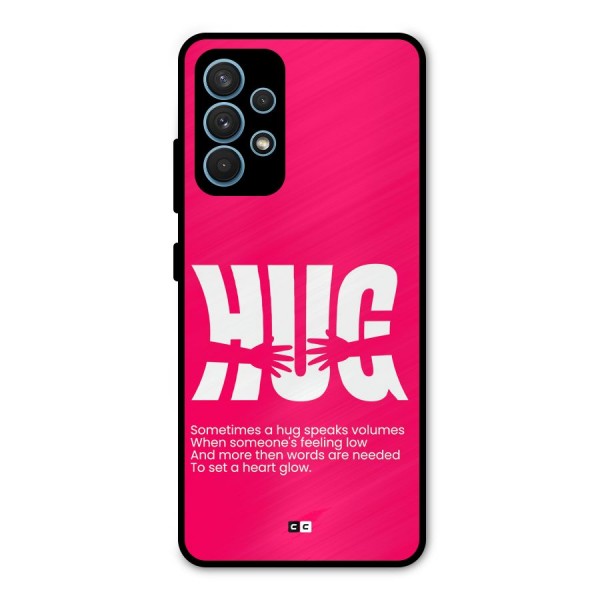 Hug Speaks Metal Back Case for Galaxy A32