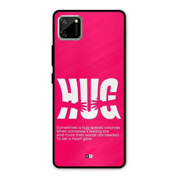 Hug Speaks Metal Back Case for Realme C11