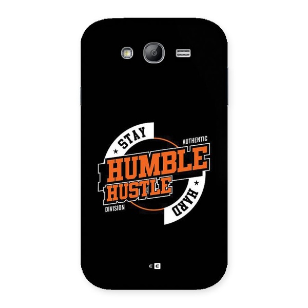 Humble Hustle Back Case for Galaxy Grand Neo