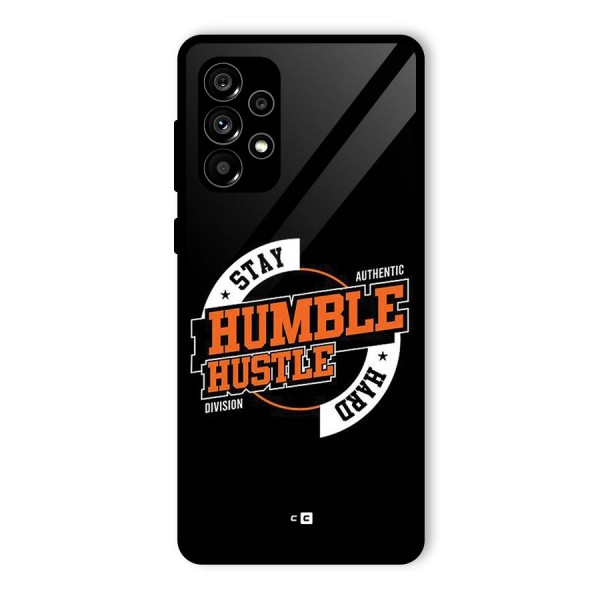Humble Hustle Glass Back Case for Galaxy A73 5G