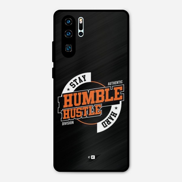 Humble Hustle Metal Back Case for Huawei P30 Pro