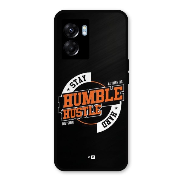 Humble Hustle Metal Back Case for Oppo K10 (5G)