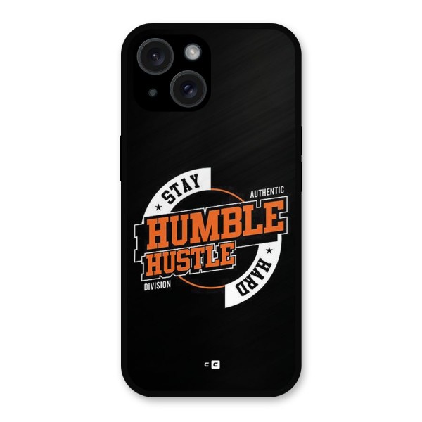 Humble Hustle Metal Back Case for iPhone 15