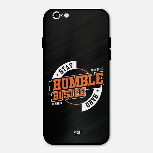 Humble Hustle Metal Back Case for iPhone 6 6s