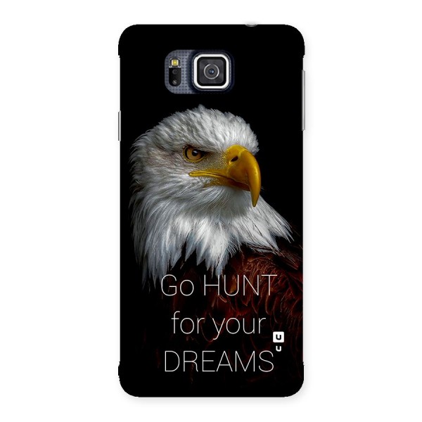 Hunt Your Dream Back Case for Galaxy Alpha