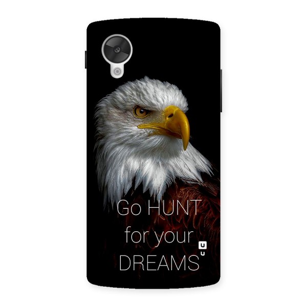 Hunt Your Dream Back Case for Google Nexus 5