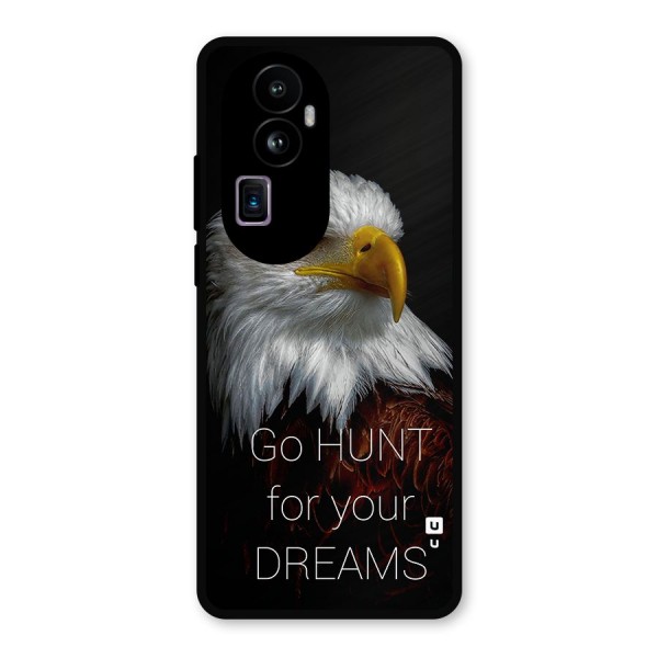 Hunt Your Dream Metal Back Case for Oppo Reno10 Pro Plus