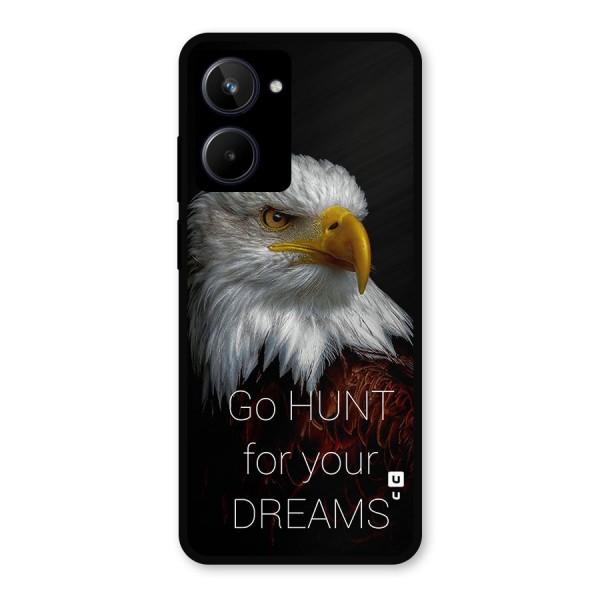 Hunt Your Dream Metal Back Case for Realme 10
