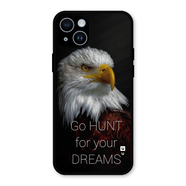 Hunt Your Dream Metal Back Case for iPhone 14