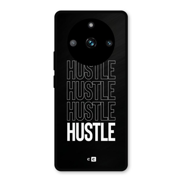 Hustle Hustle Hustle Metal Back Case for Realme 11 Pro Plus