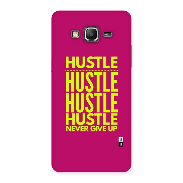 Hustle Never Give Up Back Case for Galaxy Grand Prime