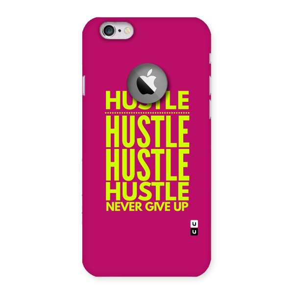 Hustle Never Give Up Back Case for iPhone 6 Logo Cut