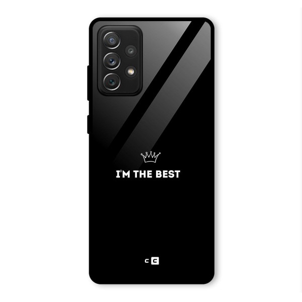 I Am The Best Glass Back Case for Galaxy A72