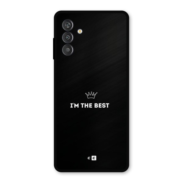 I Am The Best Metal Back Case for Galaxy M14 5G
