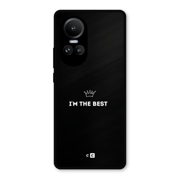 I Am The Best Metal Back Case for Oppo Reno10 Pro