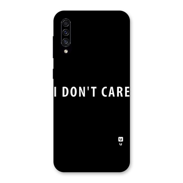 I Dont Care Typography Back Case for Galaxy A30s