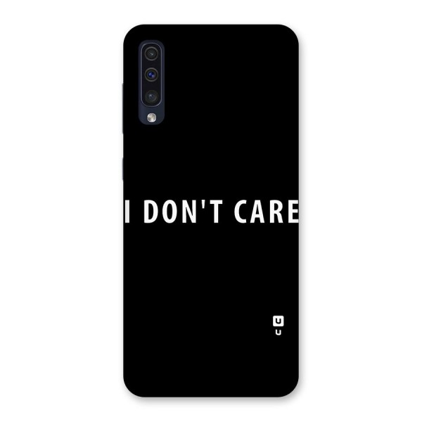 I Dont Care Typography Back Case for Galaxy A50