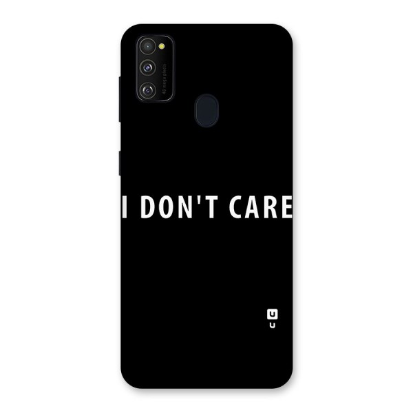 I Dont Care Typography Back Case for Galaxy M21