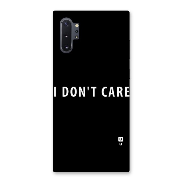 I Dont Care Typography Back Case for Galaxy Note 10 Plus