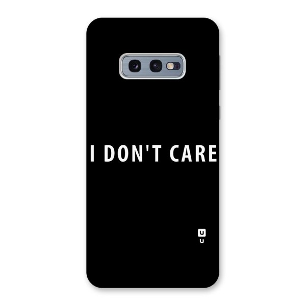 I Dont Care Typography Back Case for Galaxy S10e