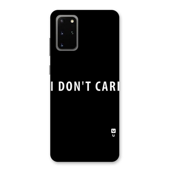 I Dont Care Typography Back Case for Galaxy S20 Plus