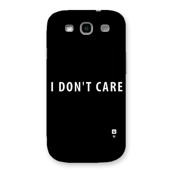 I Dont Care Typography Back Case for Galaxy S3