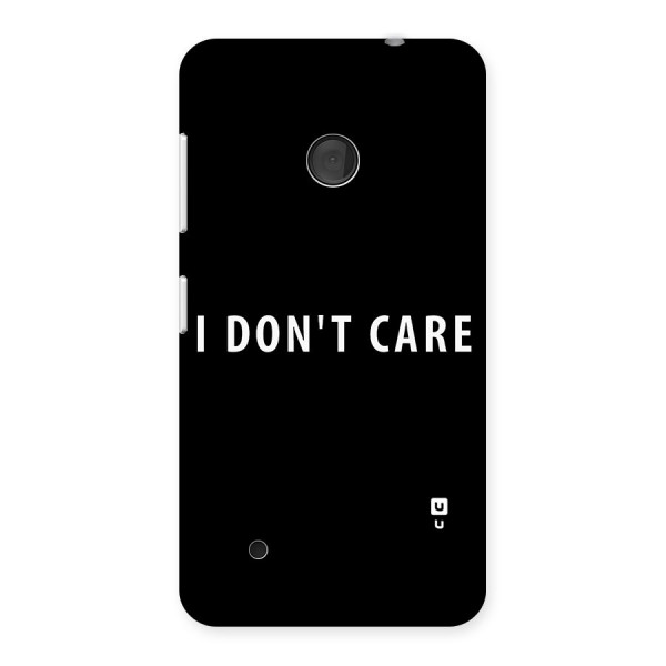 I Dont Care Typography Back Case for Lumia 530