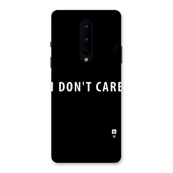 I Dont Care Typography Back Case for OnePlus 8