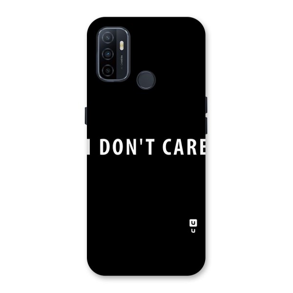 I Dont Care Typography Back Case for Oppo A33 (2020)