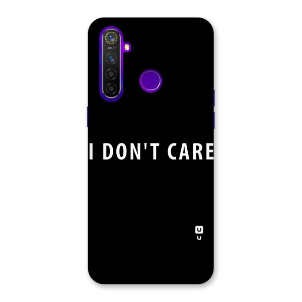 I Dont Care Typography Back Case for Realme 5 Pro