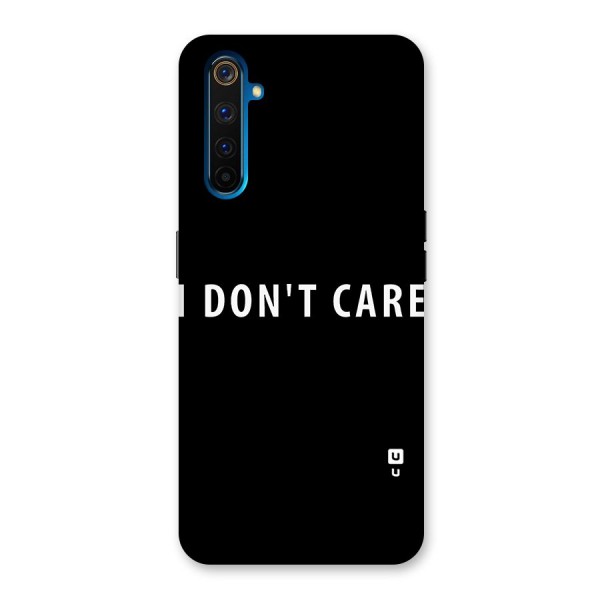 I Dont Care Typography Back Case for Realme 6 Pro