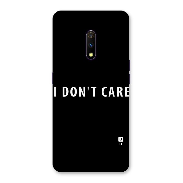 I Dont Care Typography Back Case for Realme X
