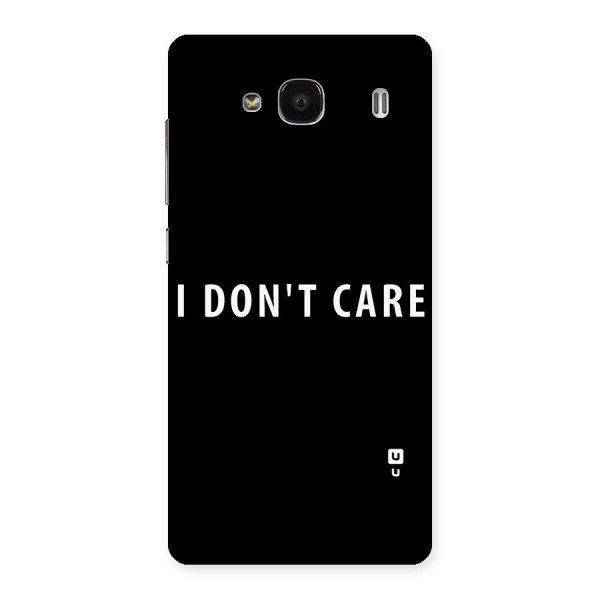 I Dont Care Typography Back Case for Redmi 2s