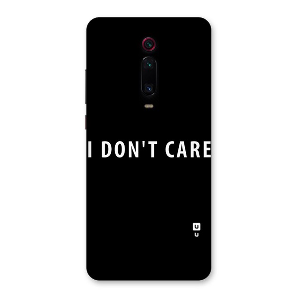 I Dont Care Typography Back Case for Redmi K20 Pro