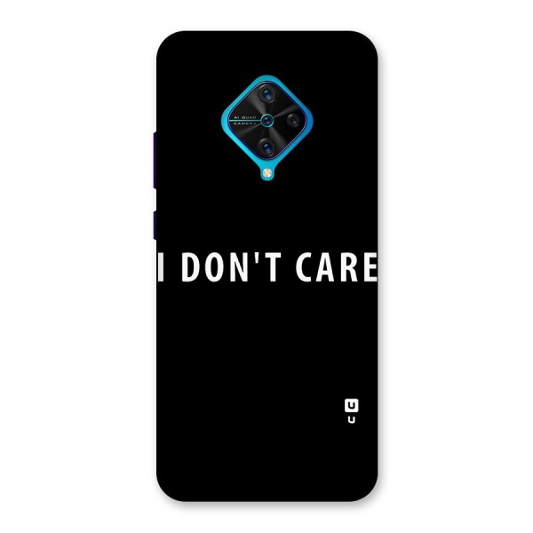 I Dont Care Typography Back Case for Vivo S1 Pro